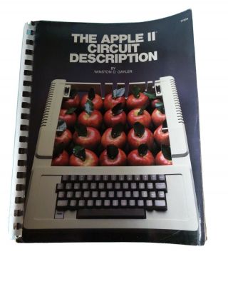 " The Apple Ii Circuit Description " Rare Vintag Book By Winston D.  Gayler,  1983