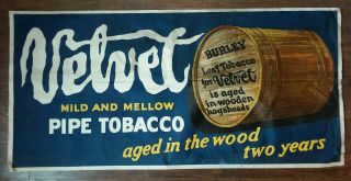 Rare Antique Burley Velvet Pipe Tobacco Linen Advertising Banner Sign C.  1915 - 20