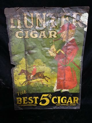 Antique Hunter Cigar Metal Sign “the Best 5 Cent Cigar” 19 1/2”x27” 4