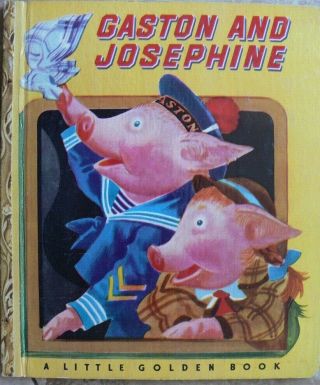 Vintage Little Golden Book Gaston And Josephine " A " 1st Edition 42 Pages