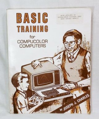 Basic Training For Compucolor Computers By Joseph J.  Charles,  1980 Pb,  S - 100