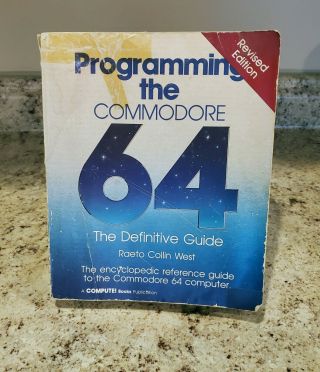 Programming The Commodore 64 By Raeto Collin West Revised Edition