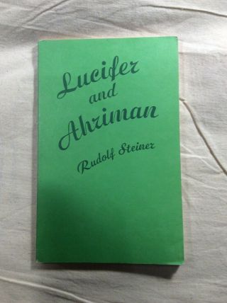 Lucifer And Ahriman Rudolf Steiner 1976 The Influences Of Vintage Philosophy