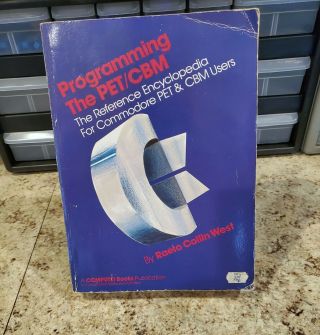 Programming The Pet/cbm The Reference Encyclopedia For Commodore Pet By Raeto Co