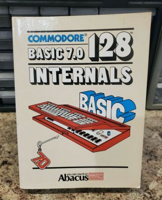 Commodore 128 Basic 7.  0 Internals Abacus Software Book