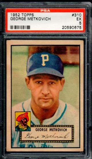 1952 Topps Psa 5 Ex 310 - George Metkovich Pittsburgh Pirates Centered