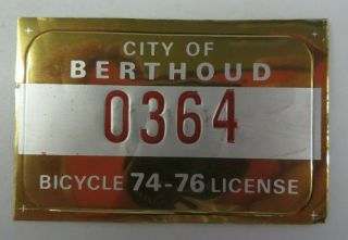 Vtg 1974 - 76 Berthoud,  Colorado Bicycle Bike Tag License Registration Sticker