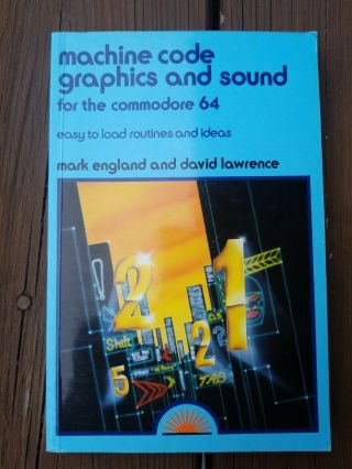 Machine Code Graphics And Sound For The Commodore 64 Book England And Lawrence