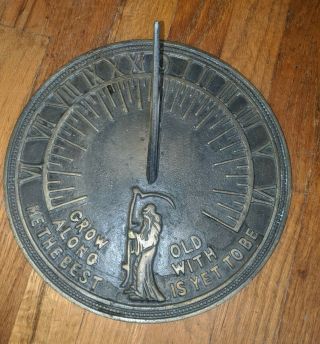 Vintage Bronze Sundial Father Time " Grow Old Along With Me "