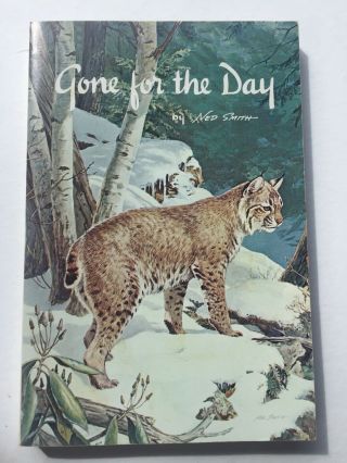Rare - Vintage “ned Smith” Book “gone For The Day”1993 (penna.  Game Commission)