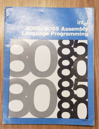 Intel 8080/8085 Assembly Language Programming (s - 100 Computers)