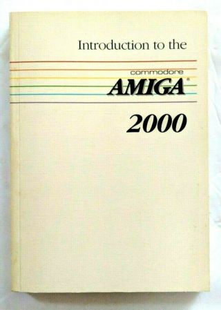 Book Introduction To The Commodore Amiga 2000 Basic