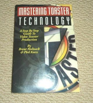 Mastering Toaster Technology Book For Amiga Video Toaster