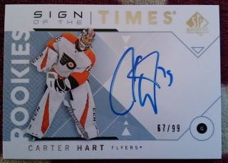 18 - 19 Carter Hart Sp Authentic Rookie Sign Of The Times Autograph 67/99