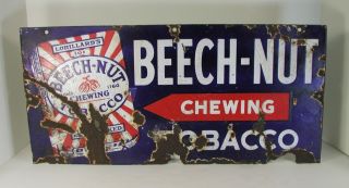 Vintage Old " Beech - Nut Chewing Tobacco Porcelain Sign - 1940 