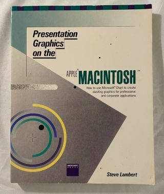 Vintage Apple Macintosh Book - Presentation Graphics On The Apple Macintosh