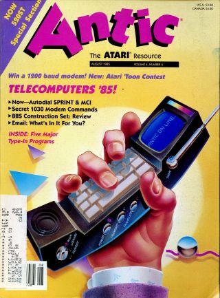 Antic - The Atari Resource - Volume 4 Number 4 - August 1985