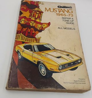 Vintage Chiltons Mustang 1965 - 73 Repair And Tune Up Guide