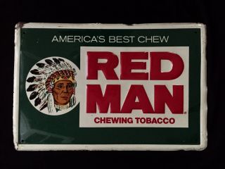 Earlier Vintage Red Man Chewing Tobacco Sign 18 " X 12 " Embossed Metal