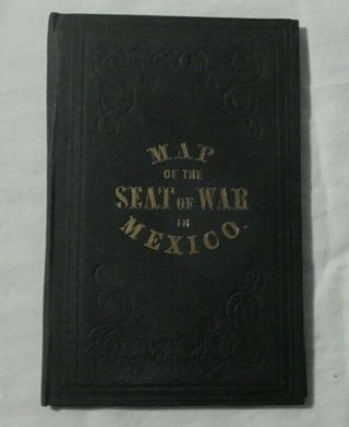 Vintage 1847 - A Correct Map Of The Seat Of War In Mexico