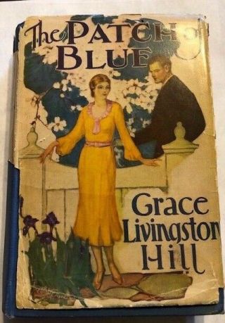 Vintage The Patch Of Blue By Grace Livingston Hill 1932