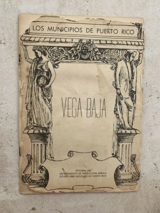 Vintage Puerto Rico 1969 Los Municipios De Puerto Rico Divedco Vega Baja