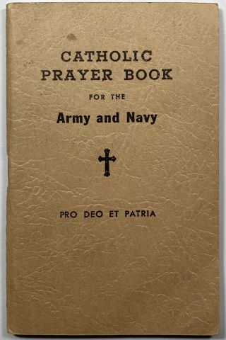 Catholic Prayer Book For The Army And Navy,  Vintage Military Prayer Book.