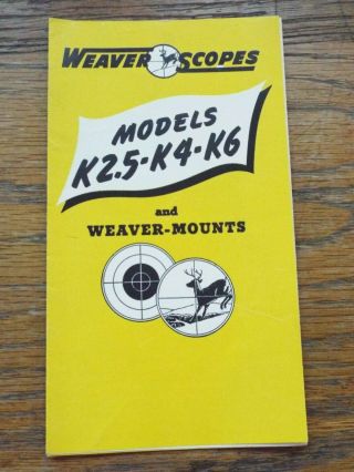 Vintage 1949 Model K2.  5/k4/k6 Weaver Scopes Rifle/gun Advertising Brochure