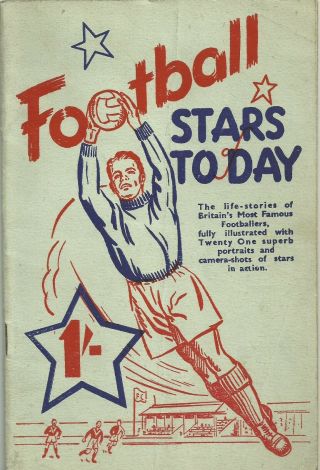 Vintage " Football Stars Today " Annual Book 21 Portraits Circa 1947 - 1948?