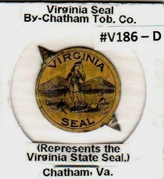 Virginia Seal Vintage Tin Lithographed Tobacco Tag Chatham Tobacco Co,  Va
