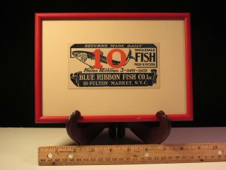 Vintage Fulton Fish Market Tag,  Custom Framed,  Blue Ribbon Fish Co.  Inc.