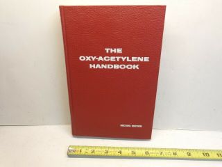 Vintage Union Carbide Linde " The Oxy - Acetylene Handbook " Welding Cutting 1960