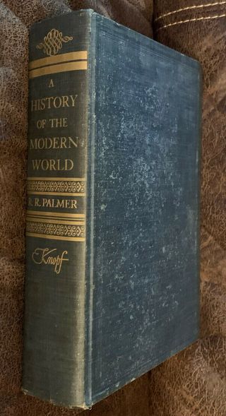 A History Of The Modern World - R.  R.  Palmer (1955) - Vintage Book