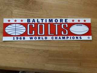 Vintage 1968 Baltimore Colts Bumper Sticker Un - World Champions Nfl Football