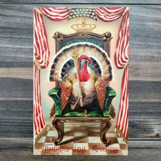Vintage Postcard Anthropomorphic Turkey Sitting Throne King Crown Thanksgiving