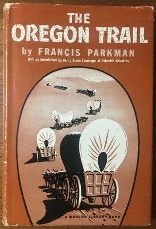 The Oregon Trail By Francis Parkman Vintage Modern Library Hardcover W/ Dj