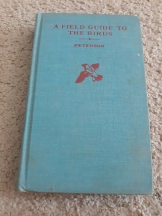Vintage 1947 Book " A Field Guide To The Birds " By Roger Tory Peterson Illustrate