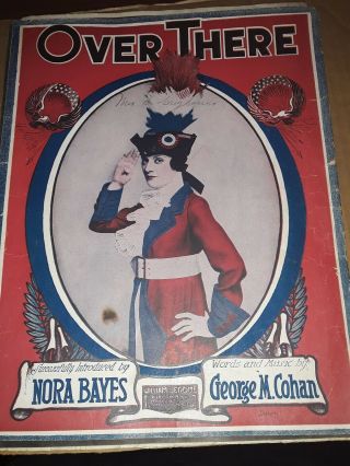 Vintage Ww1 Sheet Music C.  1917 " Over There " George M.  Cohan