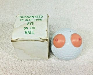 Vintage Funny Golf Ball Guaranteed To Keep Your Eye On The Ball Boobs Nipples