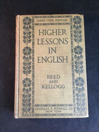 Vintage 1910 Higher Lessons In English