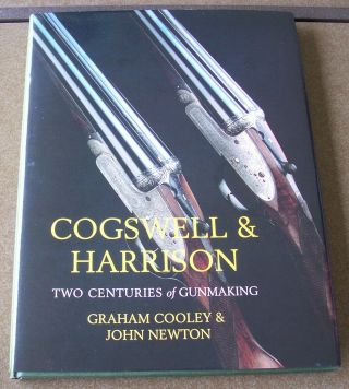 Cogswell & Harrison 2 Centuries Of Gunmaking Book By Cooley & Newton 2000