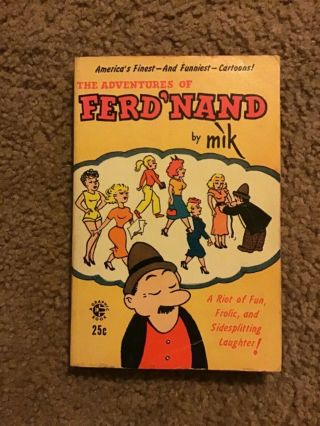 Vintage Soft Cover The Adventures Of Ferd’nand By Mik 1955 Adult Humor