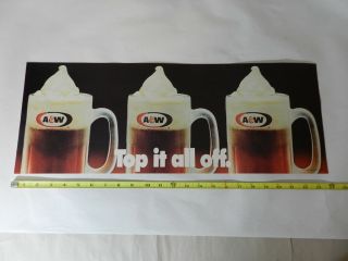 Vintage A&w Root Beer Advertising Sign / Poster - 1978 - Top It All Off - Drive - In