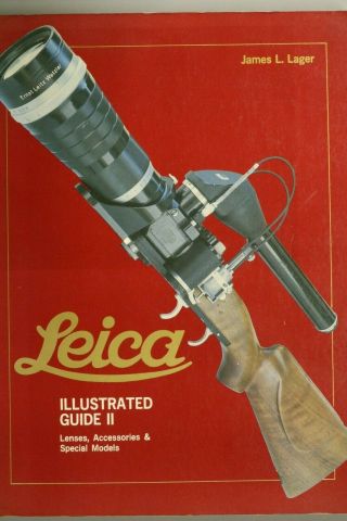 Vintage Leica Illustrated Guide Ii: Lenses,  Accessories & Special Models (b59)