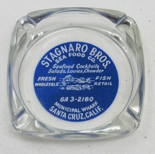Vintage Stagnaro Bros.  Sea Food Company Glass Ashtray Santa Cruz Muni Wharf Ca