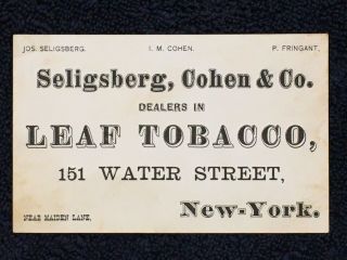 Rare 1860’s Ny Seligsberg Cohen Leaf Tobacco Civil War Era Trade/business Card