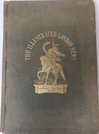 Rare Antique The Illustrated London News.  1860 January To June.