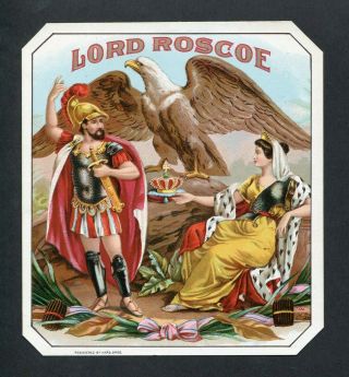 Old Lord Roscoe Cigar Label - Eagle,  Crown,  Soldier,  Queen