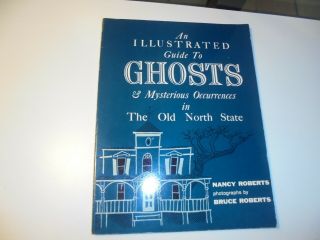 An Illustrated Guide To Ghosts In The Old North State Vintage 1985 Photo Study