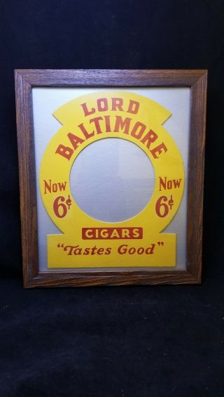Vintage Framed Die Cut Lord Baltimore Cigars Advertising Tastes Good Rare 28